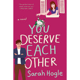 You Deserve Each Other By Sarah Hogle Novel KS